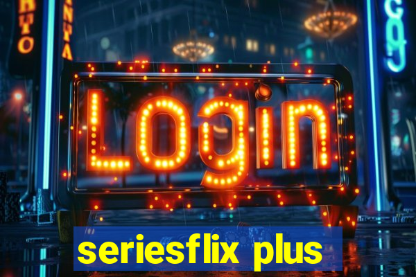 seriesflix plus